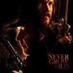 Watch Movie Online Never Grow Old (2019)